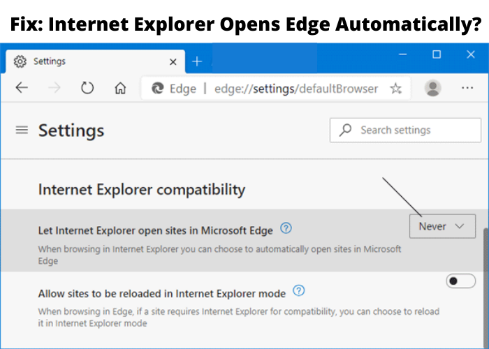 Fix: Internet Explorer Opens Edge Automatically?