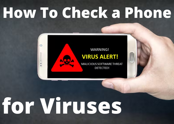 How To Check a Phone for Viruses