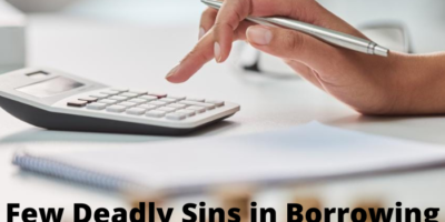 Few Deadly Sins in Borrowing Money for Your Business