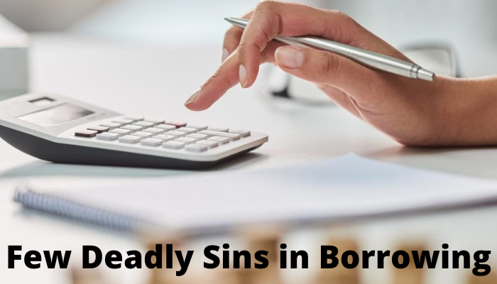 Few Deadly Sins in Borrowing Money for Your Business