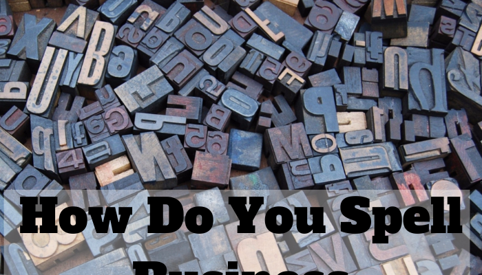 How Do You Spell Business Techvtimes