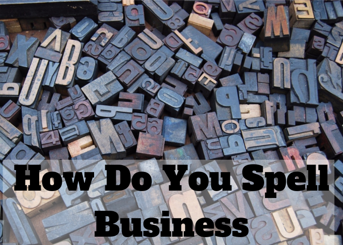 How Do You Spell Business Techvtimes