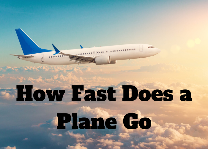 How fast does a plane go techvtimes