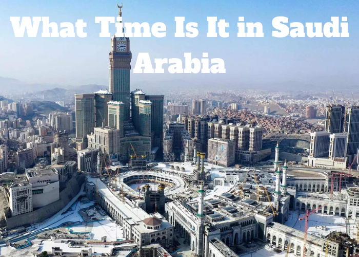 What Time Is It In Saudi Arabia 