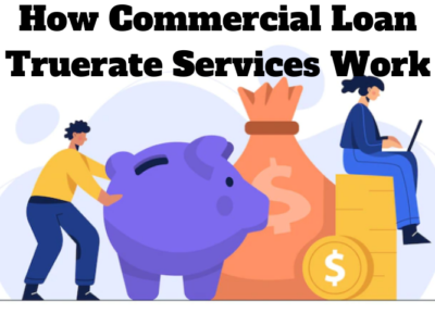 How commercial loan truerate services work