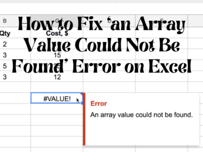 How to Fix ‘an Array Value Could Not Be Found’ Error on Excel