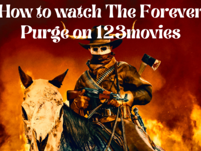 How to Watch the Forever Purge on 123MOVIES